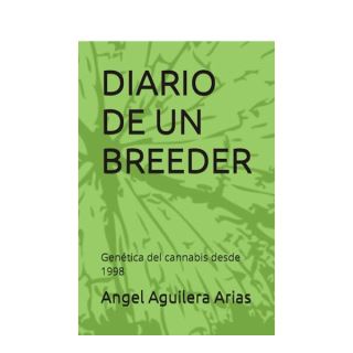 20745 - Diario De un Breeder: Genética del cannabis desde 1998